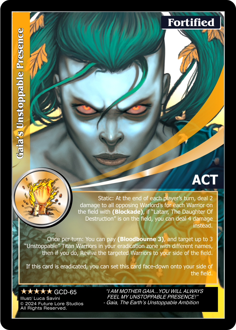 Gaia's Unstoppable Presence (Exalted) GCD-65
